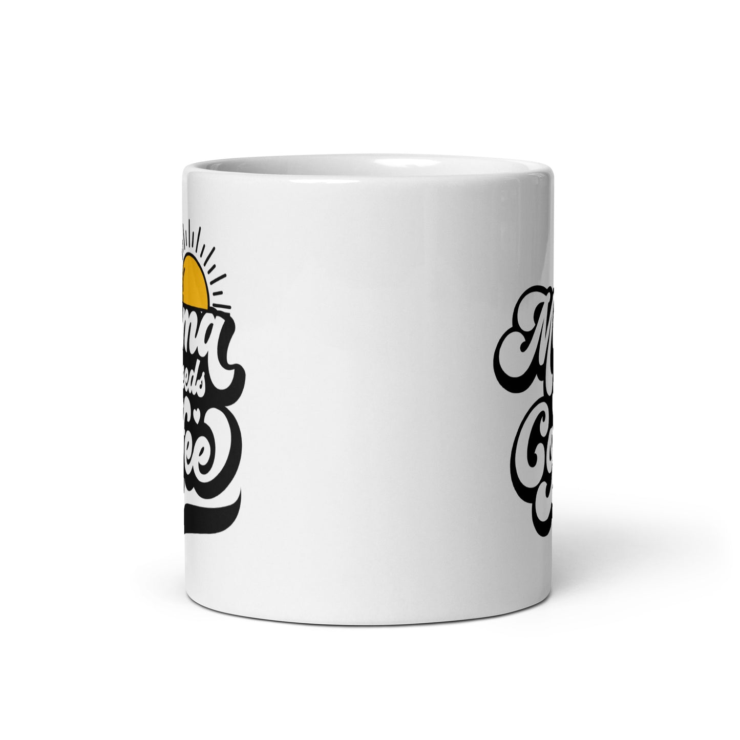 Mama Needs Coffee Mug