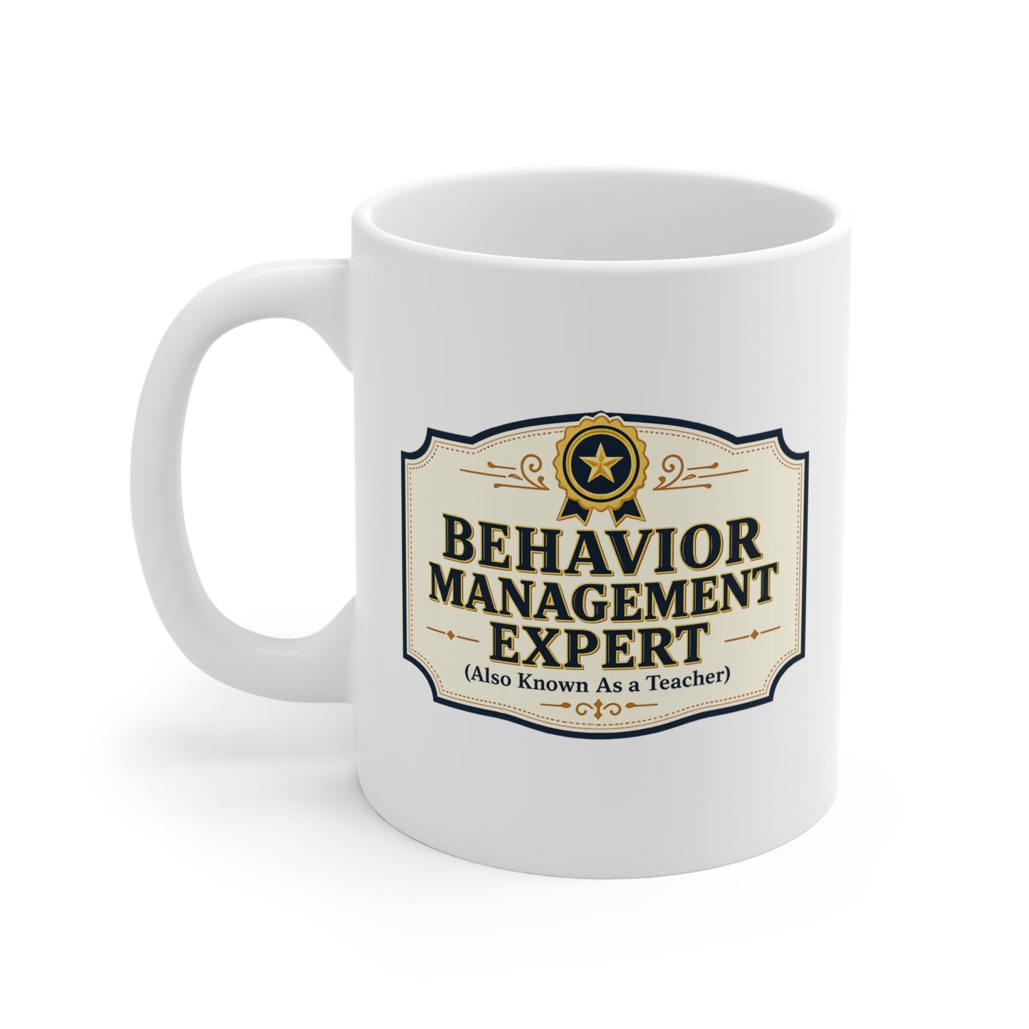 Behavior Management Expert Teacher Mug | Funny Teacher Coffee Mug